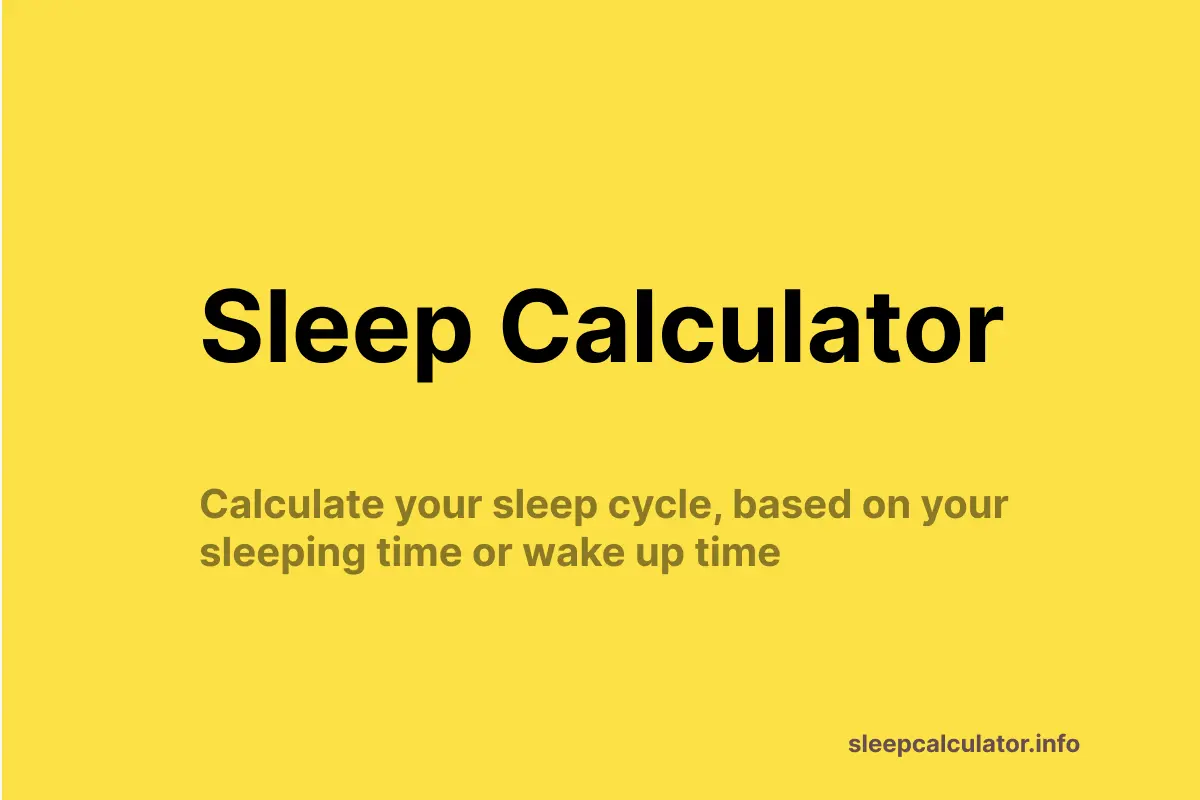Sleep Calculator - Calculate your sleeping time and sleep cycles